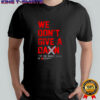 We don’t give a damn for the whole State of Michigan T-shirt