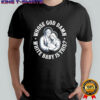 Whose God Damn White Baby is This Humor for Sarcastic shirt
