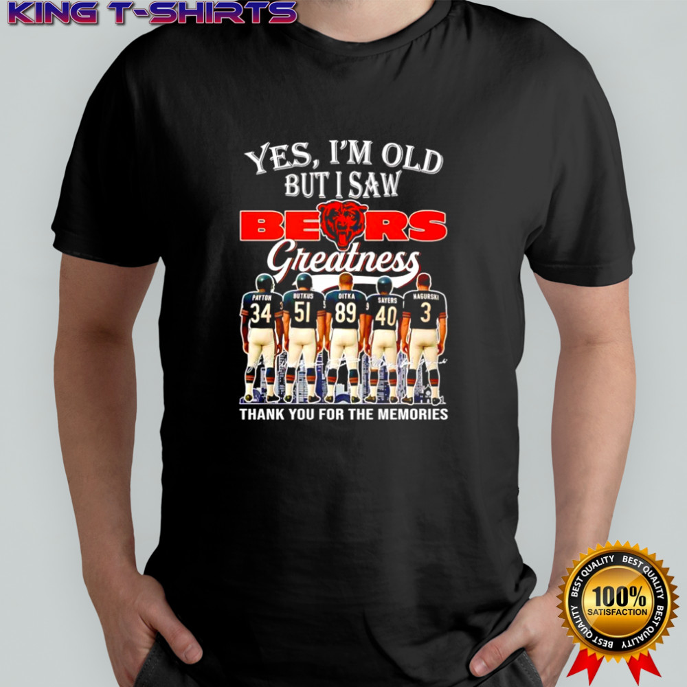Yes I’m old but I saw Chicago Bears greatness Payton Butkus Ditka Sayers Nagurski signatures shirt