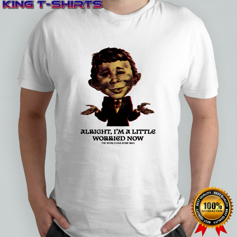 Alfred alright i’m a little worried now the world has gone mad shirt