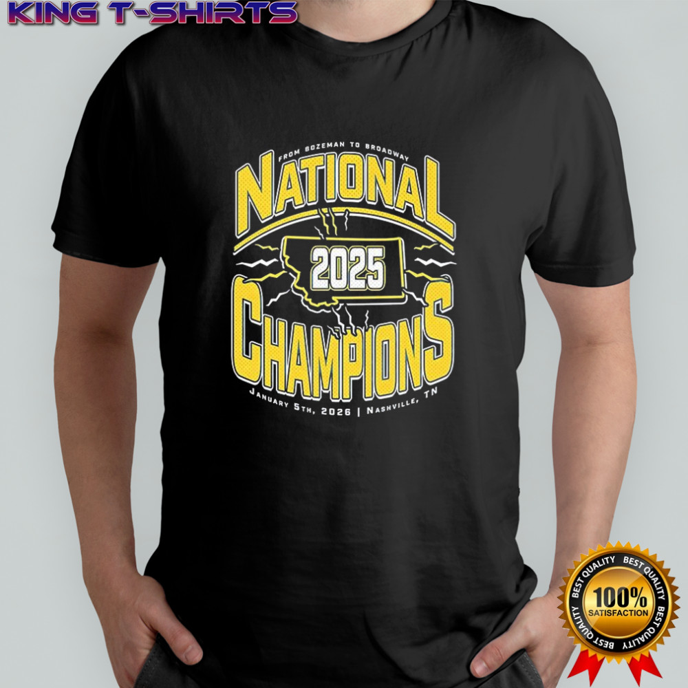 Bobcat Collective 2025 National Champions from Bozeman to Broadway shirt