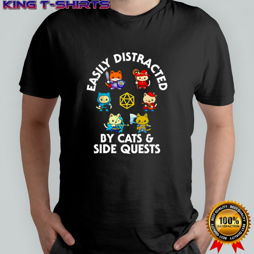 Cats easily distracted by cats and side quests shirt