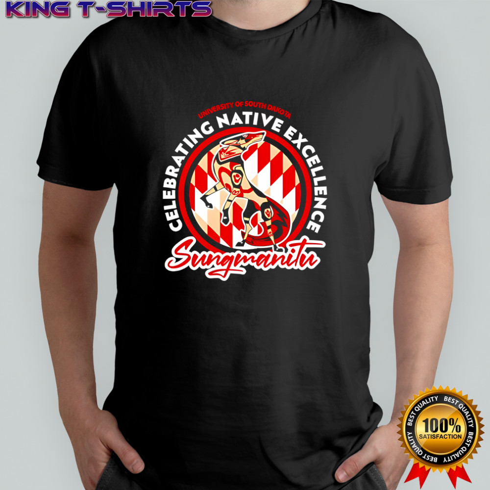 Celebrating Native American Excellence University of South Dakota Sungmanitu shirt