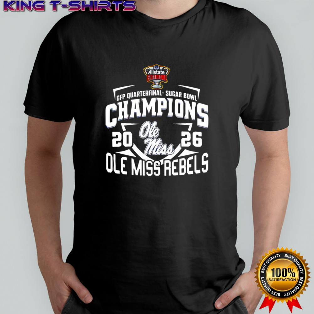 CFP Ole Miss Rebels 2026 Football Sugar Bowl Champions shirt
