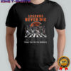 Chicago Bears Legends Never Die Tribute T Shirt