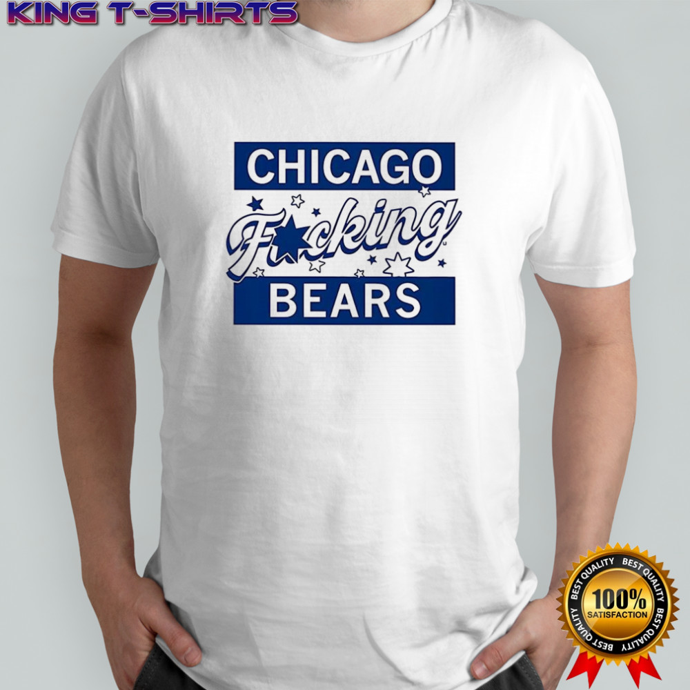 Chicago Fucking Bears shirt