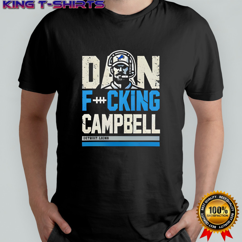 Detroit Lions Dan Fucking Campbell Shirt