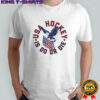 Eagle USA Hockey Is Do or Die shirt