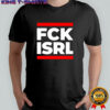Fck ISRL shirt