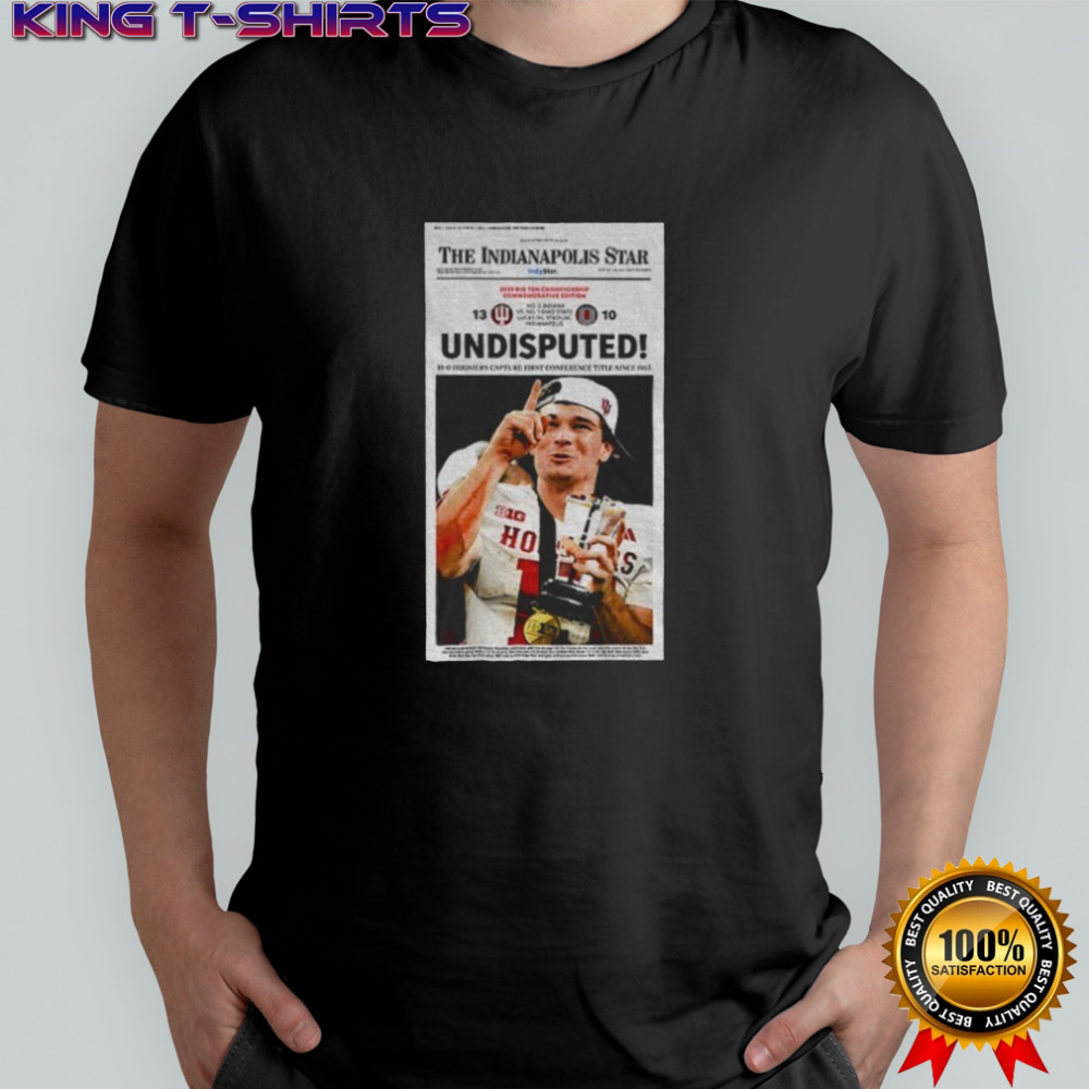 Fernando Mendoza Heisman Trophy Big Ten Undisputed The Indianapolis Star shirt