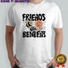 Friends with benefits bees and flowers meme shirt