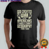 God created war so that americans would learn geography quote Mark Twain meme shirt