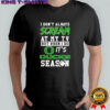 I don’t always scream at my tv but when I do it’s Oregon Ducks season shirt