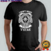 I don’t need therapy I just need to ride my V-Star shirt