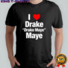 I Heart Drake Maye Love Shirt