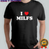 I Heart Milfs love shirt