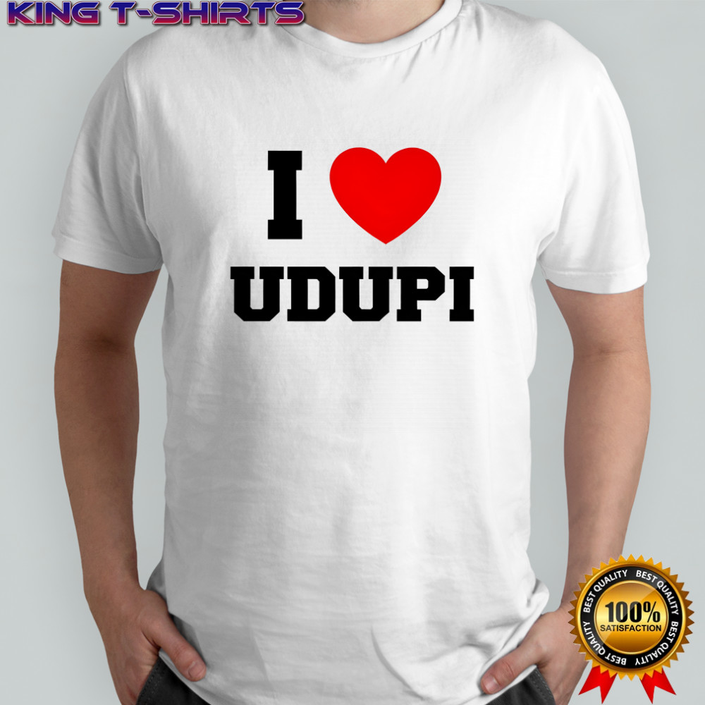 I love UDUPI heart shirt