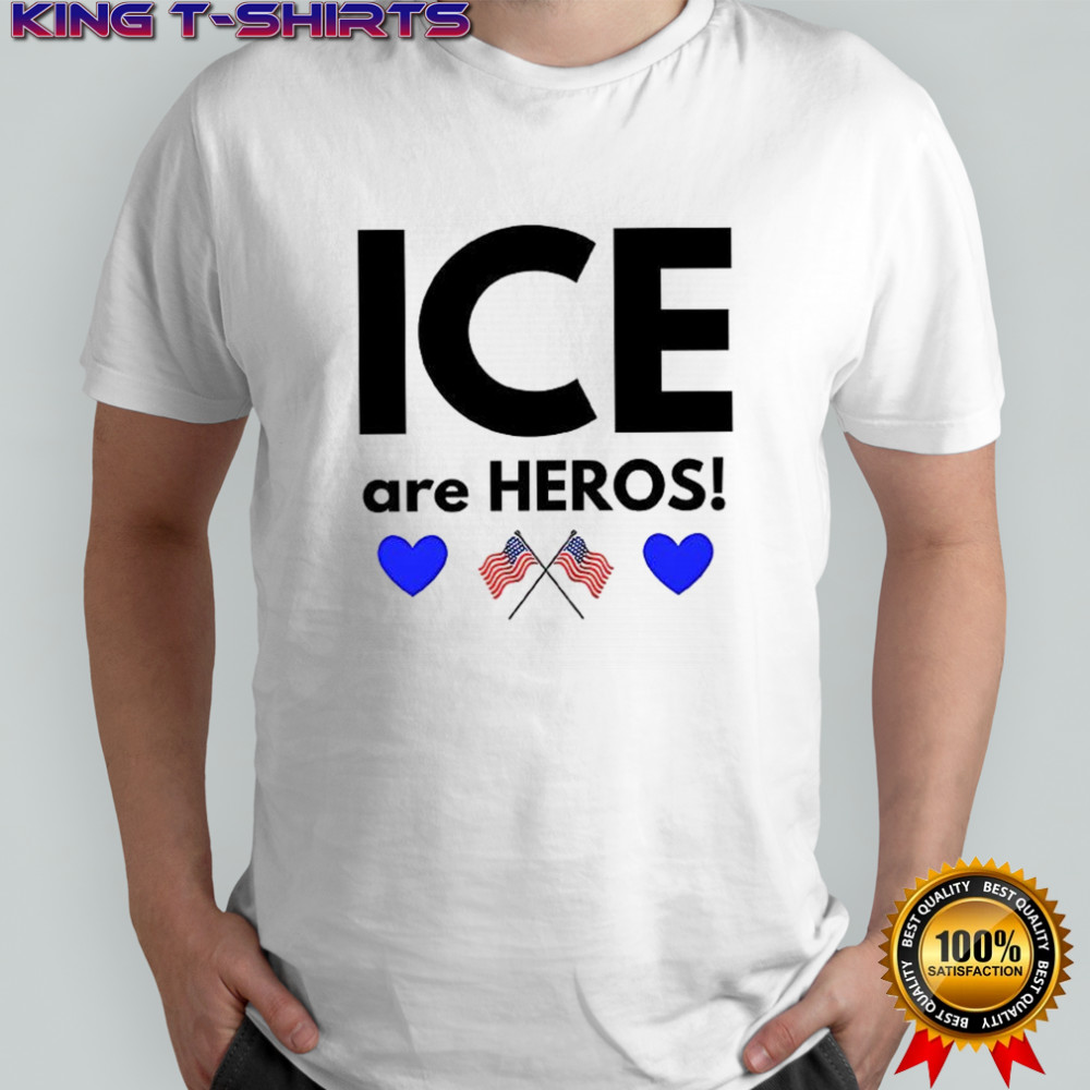 Ice are Heroes shirt