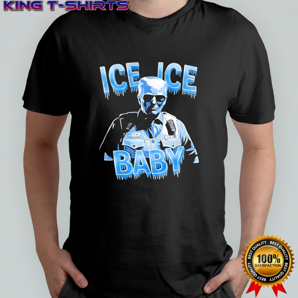 Ice Ice Baby Trump Graphic shirt