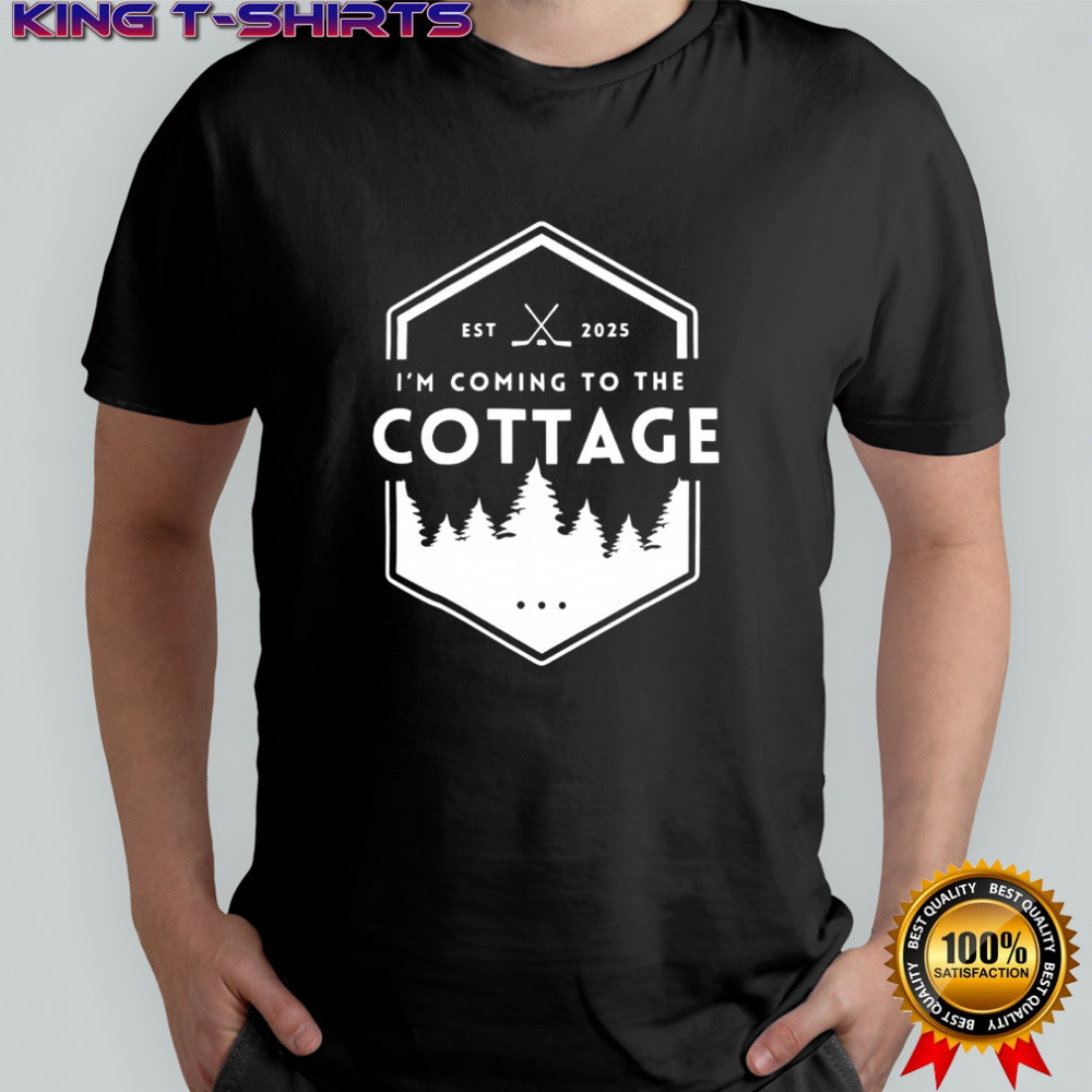 I’m coming to che cottage est 2025 shirt