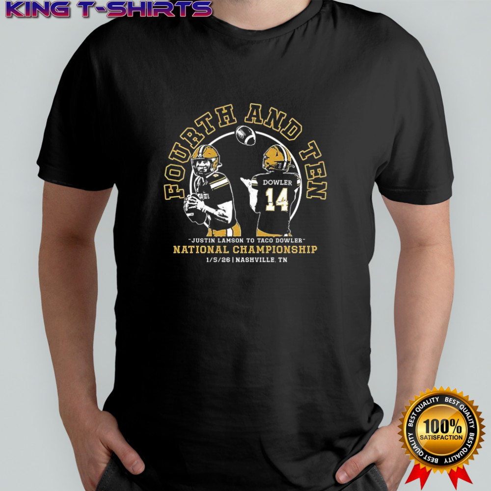 Justin Lamson to taco dowler Fourth and ten National Championship shirt