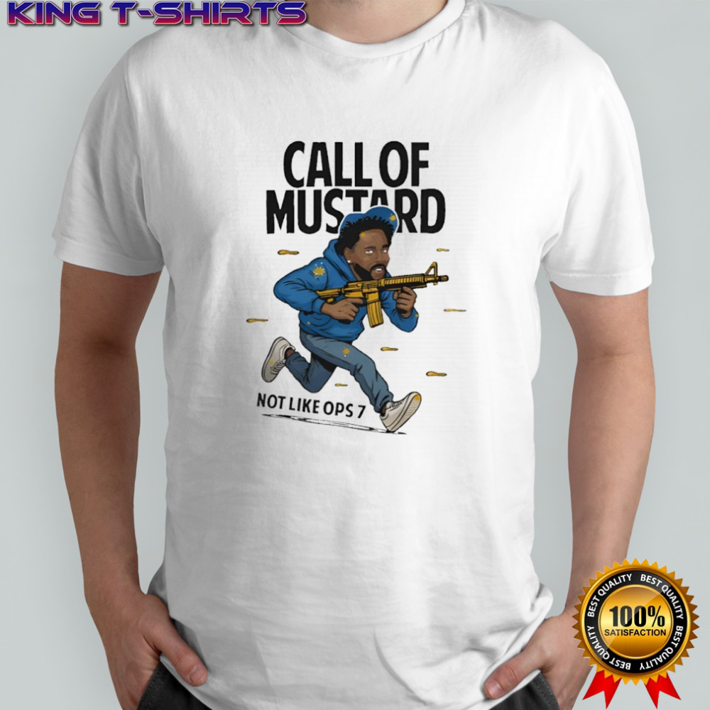 Kendrick Lamar Call OF Mustard Not Like Ops 7 Shirt