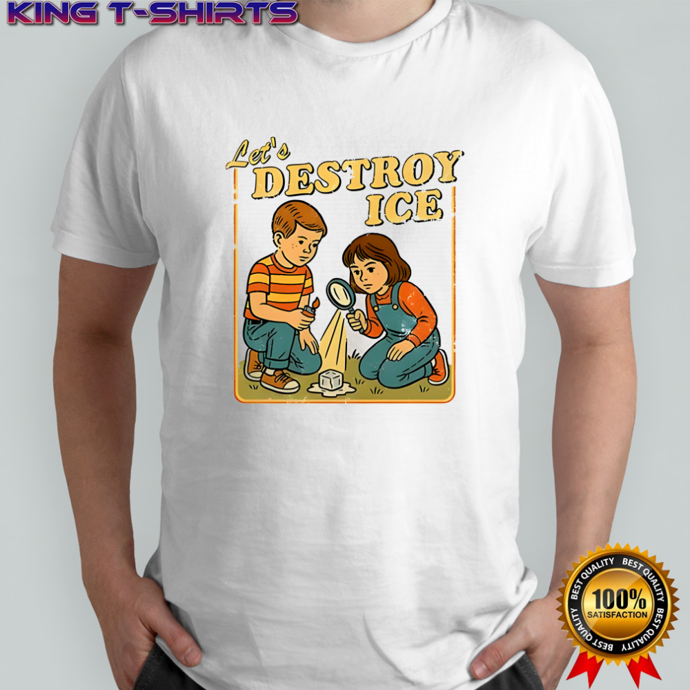 Let’s destroy ICE melt the ice caricature shirt
