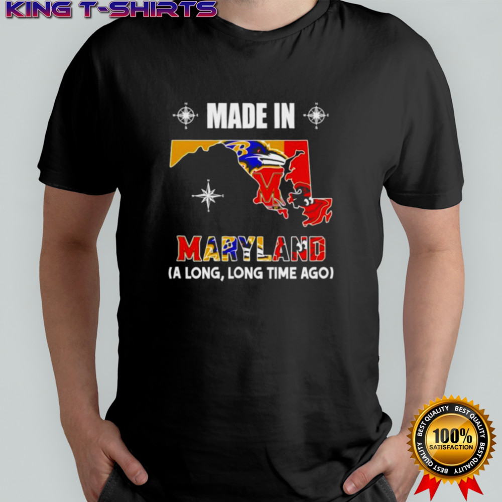 Made in Maryland a long long time ago State shirt