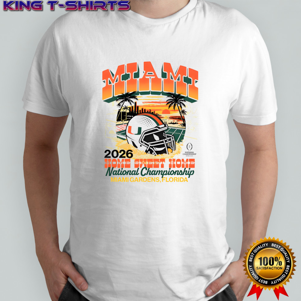 Miami Hurricanes 2026 National Championship Sunset Sweet Home shirt