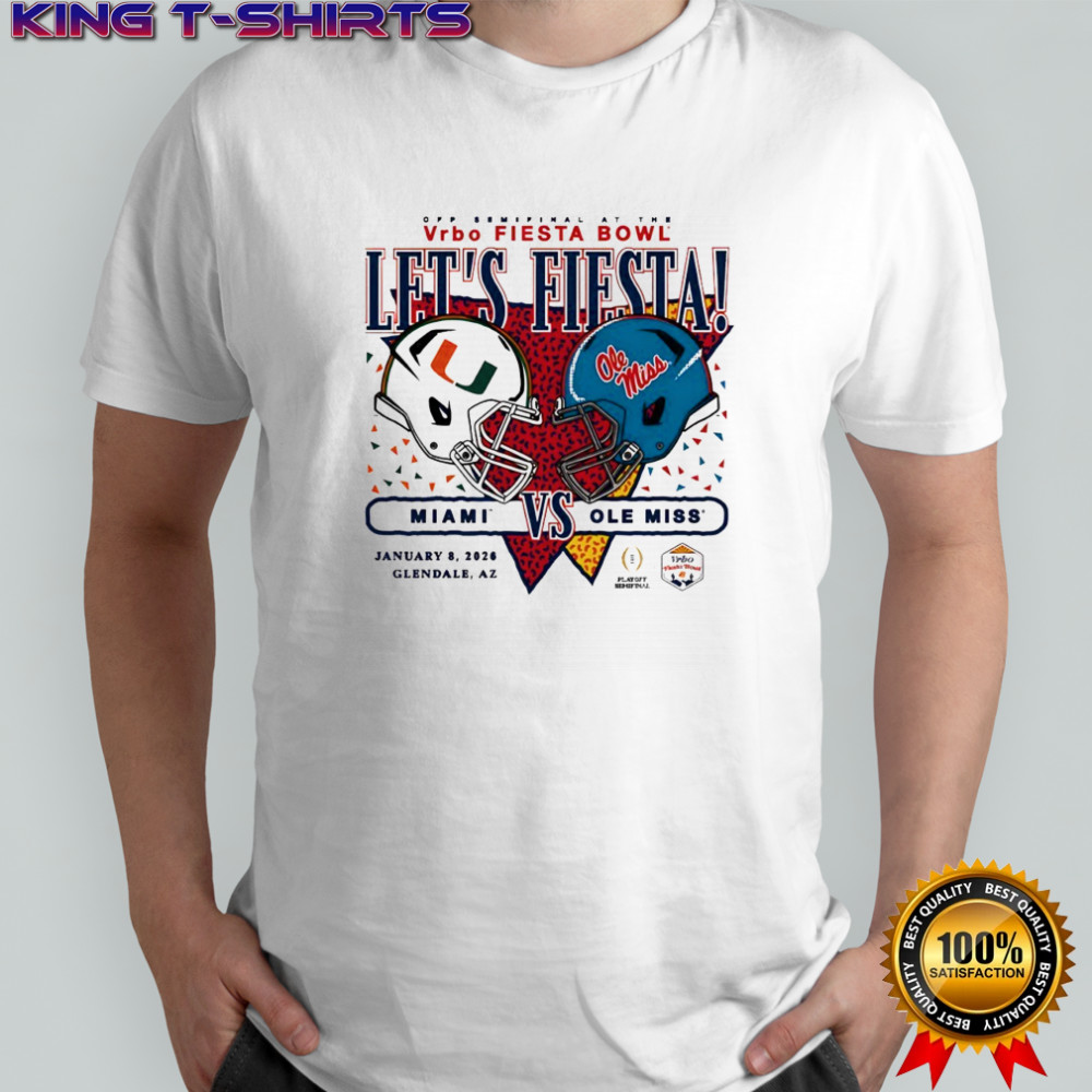 Miami Hurricanes x Ole Miss 2026 Vrbo Fiesta Bowl Let’s Fifsta Matchup Shirt