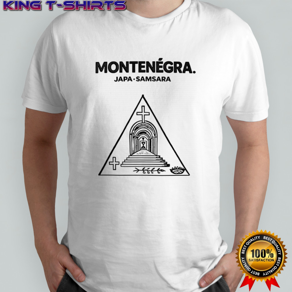 Montenegra Japa Samsara shirt