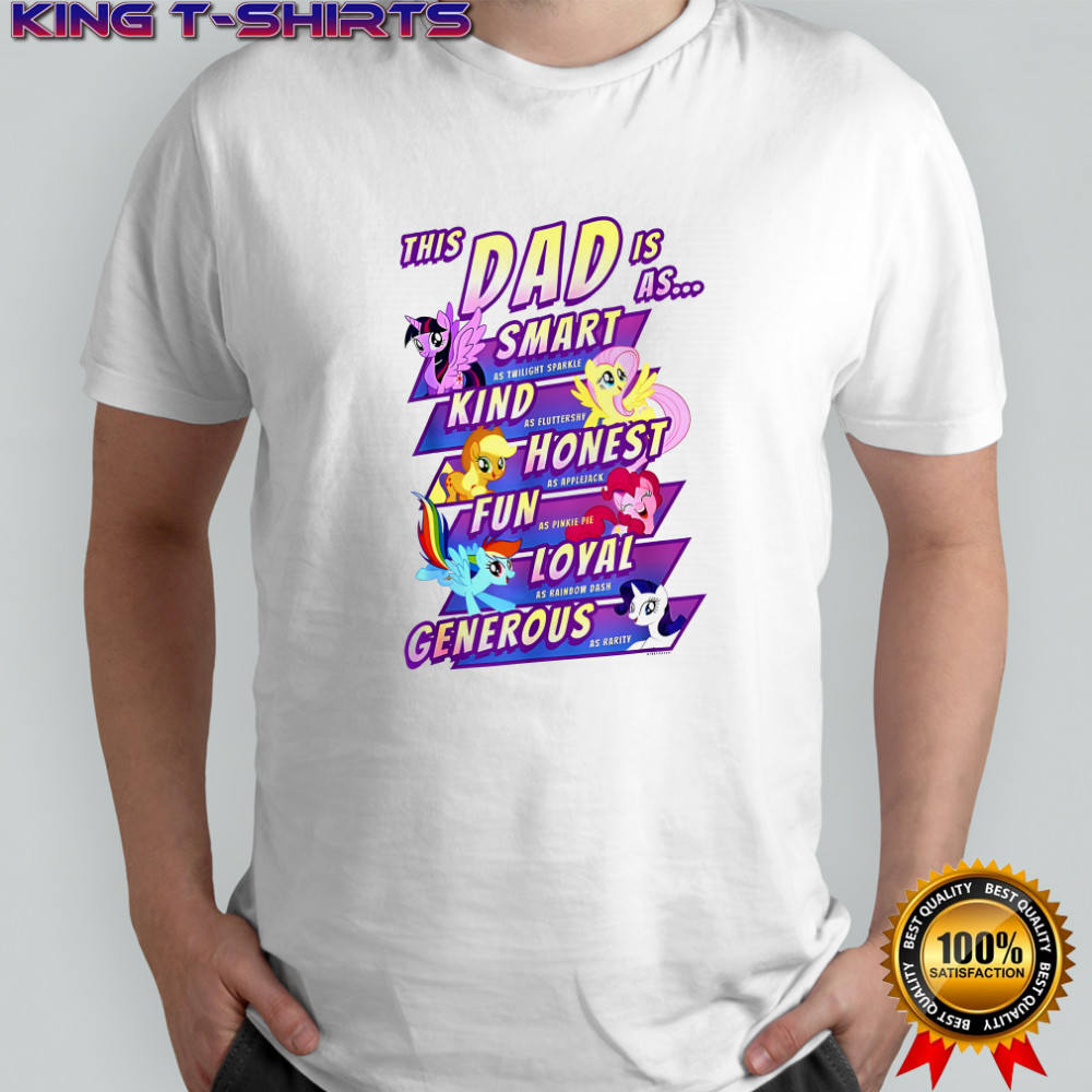 My Little Pony Friendship is Magic This Dad Is As Graphic shirt