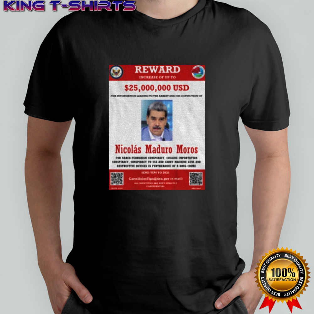 Nicolas Maduro Moros Wanted Poster Venezuela Maria Corina Machado shirt