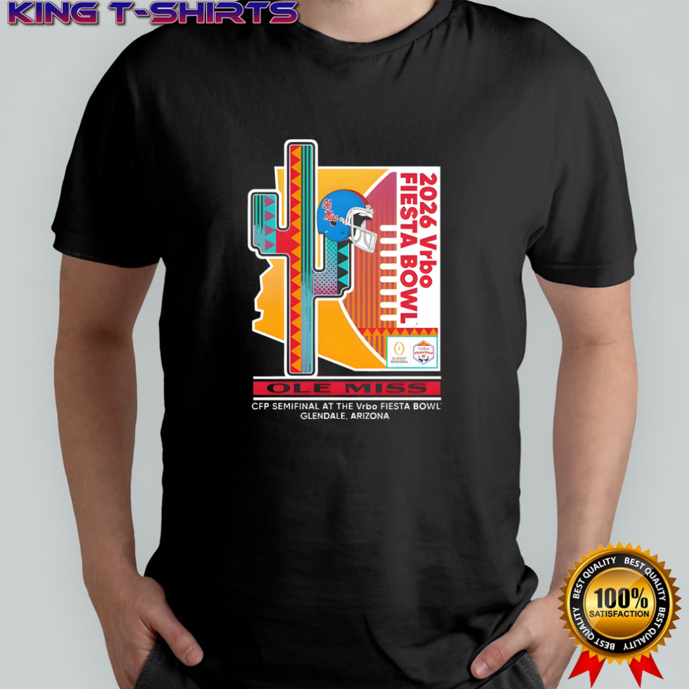 Ole Miss Rebels CFP Semifinal Prick 6 2026 Vrbo Fiesta Bowl shirt