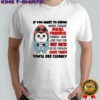 Penguin if you want to know who your real friends and family are lose your job get sick or go through hard times shirt