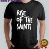 Rise of the Saints letter shirt
