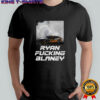 Ryan Fucking Blaney Giannis Famous Line shirt