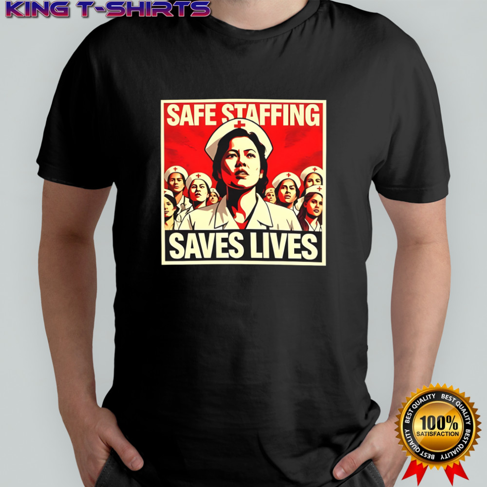 Safe staffing saves lives retro shirt