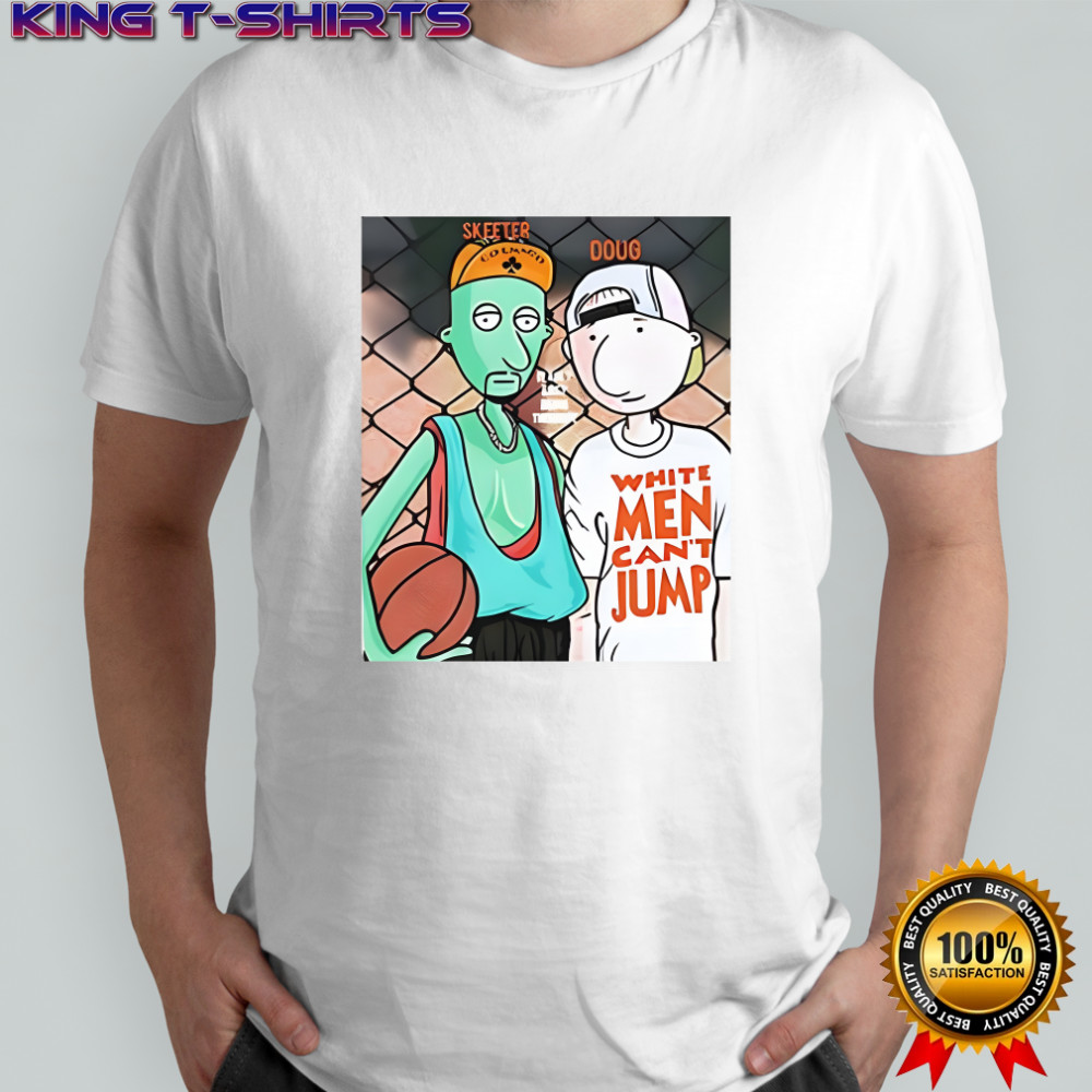 Skeeter and doug white men can’t jump cartoon parody shirt
