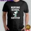 Snoopy Nurse Nursing School Survivor shirt