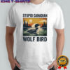 Stupid Canadian wolf bird common loon vintage art shirt