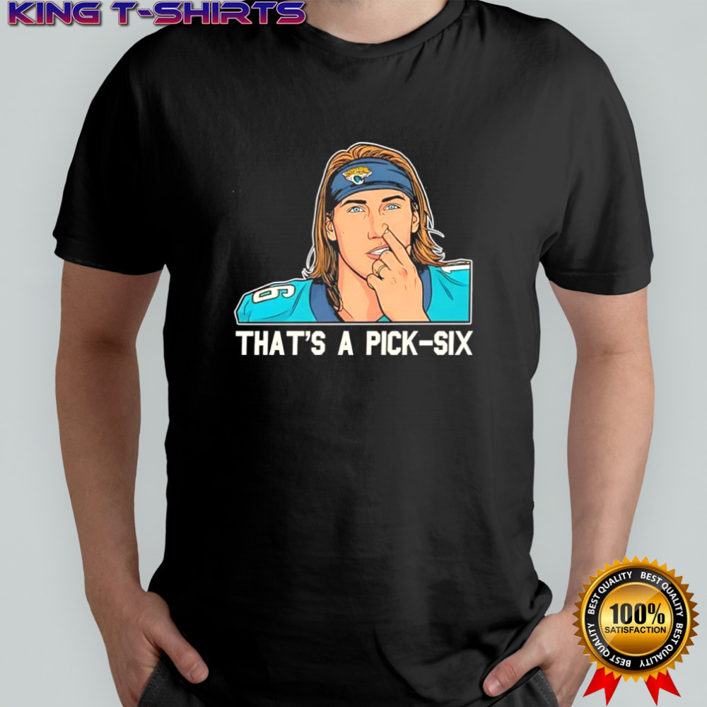 Trevor Lawrence Thats A Pick Six Jacksonville Jaguars player graphic shirt