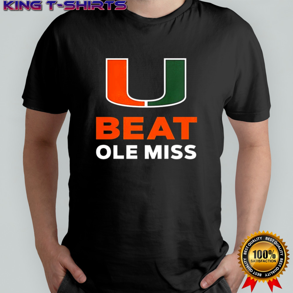 U Miami football Beat Ole Miss 2026 shirt