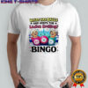 What has balls and keeps the ladies smiling Bingo shirt